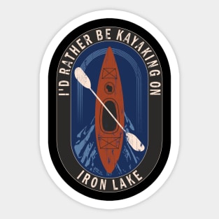 Id Rather Be Kayaking On Iron Lake in Wisconsin Sticker